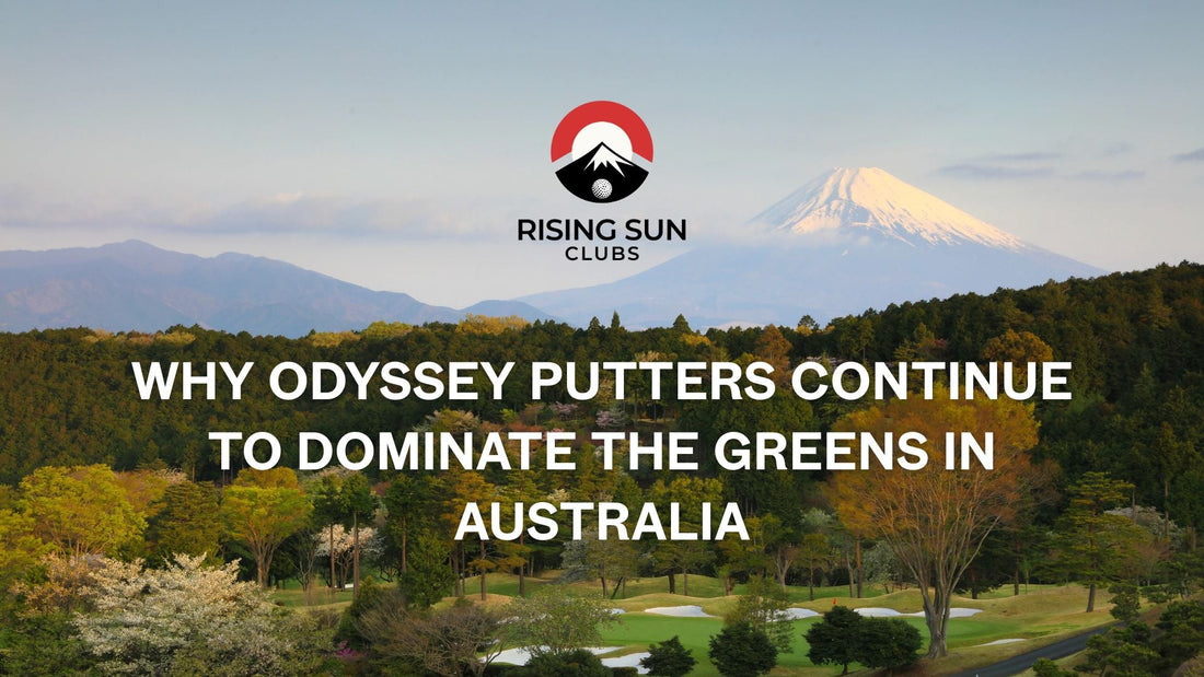 Why Odyssey Putters Continue to Dominate the Greens in Australia